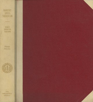 Item #s00028355 Prose Pieces / Hitherto Unpublished Prose Writings by Robert Louis Stevenson....