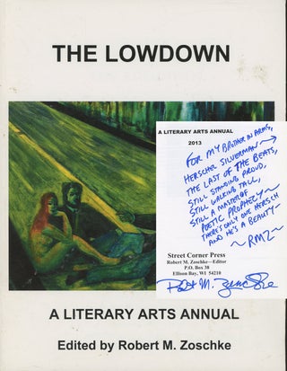 Item #s00028363 The Lowdown, Literary Arts Annual, 2013. Robert M. Zoschke, ed., Herschel...