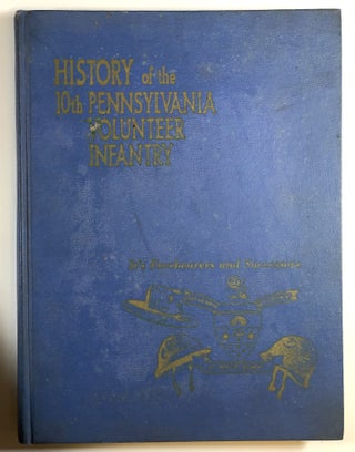 Item #s00028402 History of the 10th Pennsylvania Volunteer Infantry, Its Forebearers and...