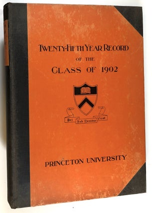 Item #s00028425 Twenty-Fifth Year Record of the Class of 1902, Princeton University, 1902-1927....