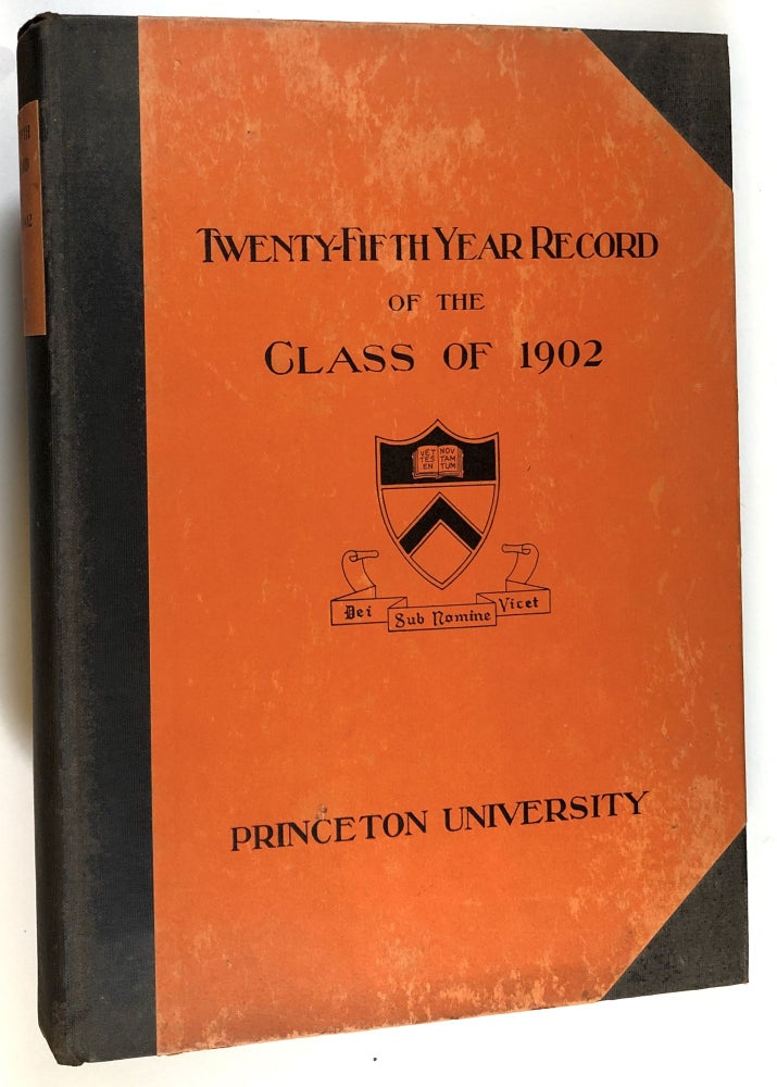 Item #s00028425 Twenty-Fifth Year Record of the Class of 1902, Princeton University, 1902-1927. Robert Warren Anthony, William E. Green, Herbert McCord.