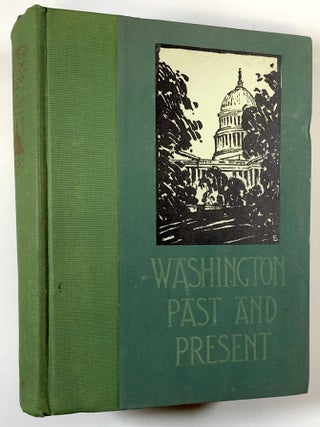 Item #s00028455 Washington Past and Present. Charles Moore, ill E. H. Suydam
