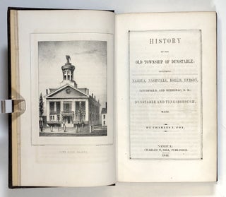 History of the Old Township of Dunstable: Including Nashua, Nashville, Hollis, Hudson, Litchfield, and Merrimac, N. H., Dunstable and Tyngsborough, Mass.