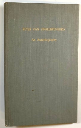 Item #s00028477 Reyer Van Zwaluwenburg: An Autobiography; Translated by Kate Van Zwaluwenburg,...
