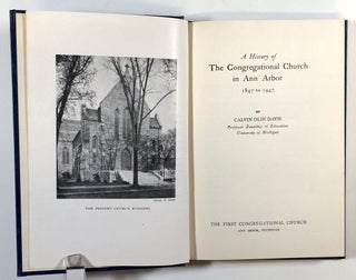 A History of the Congregational Church in Ann Arbor 1847-1947; The First Congregational Church