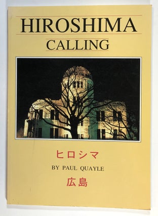 Item #s00028495 Hiroshima Calling. Paul Quayle, trans Miwako Sawada