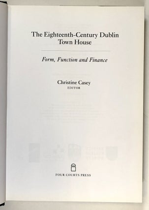 The Eighteenth-Century Dublin Town House: Form, Function and Finance