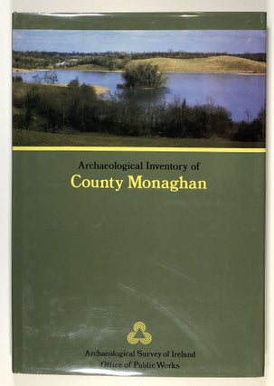 Item #s00028599 Archaeological Inventory of County Monaghan. Anna L. Brindley, ed