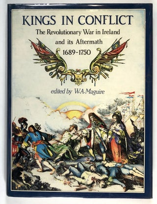 Item #s00028679 Kings in Conflict: The Revolutionary War in Ireland and its Aftermath, 1689-1750....