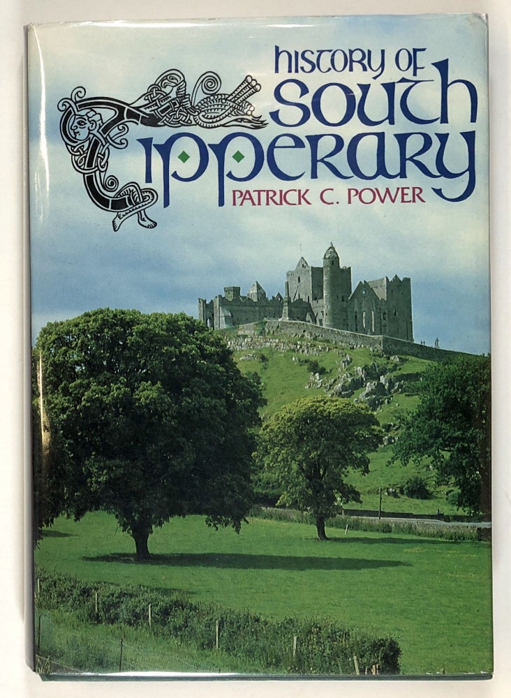 Item #s00028754 History of South Tipperary. Patrick C. Power.
