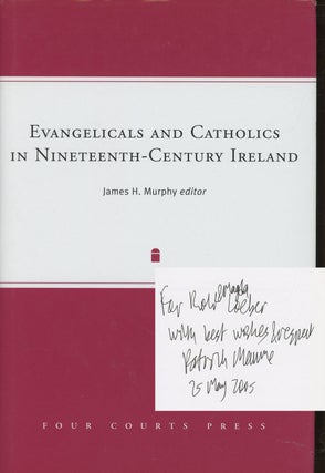 Item #s00028795 Evangelicals and Catholics in Nineteenth-Century Ireland. James H. Murphy, ed.,...