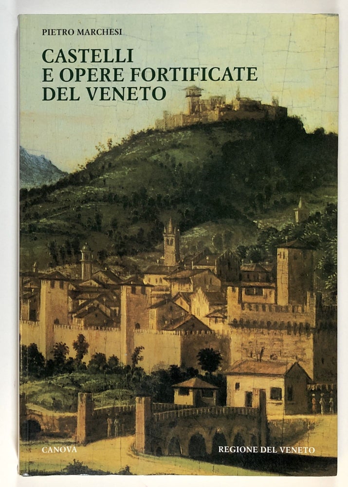 Item #s00028887 Castelli e Opere Fortificate del Veneto: Primo Elenco. Pietro Marchesi.