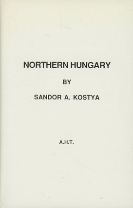 Item #s00028892 Northern Hungary: A Historical Study of the Czechoslovak Republic. Sandor A....