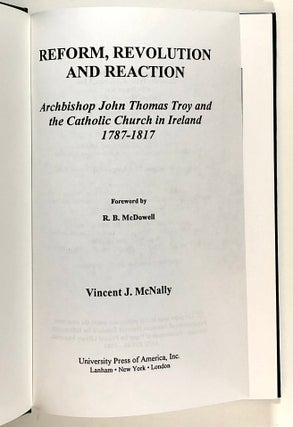 Reform, Revolution and Reaction: Archbishop John Thomas Troy and the Catholic Church in Ireland, 1787-1817