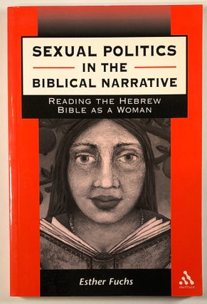 Item #s00029308 Sexual Politics in the Biblical Narrative: Reading the Hebrew Bible as a Woman...