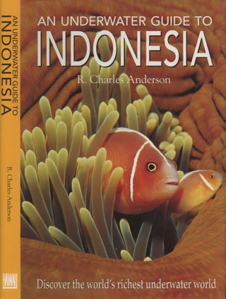 Item #s00030056 An Underwater Guide to Indonesia. R. Charles Anderson