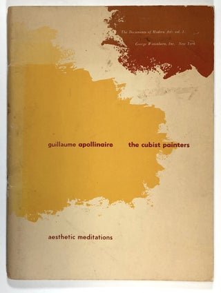 Item #s00030590 The Cubist Painters : Aesthetic Meditations (The Documents of Modern Art: Volume...