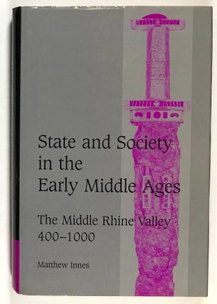 Item #s00031514 State and Society in the Early Middle Ages: The Middle Rhine Valley 400-1000...