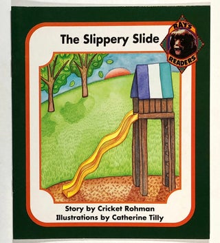 Item #s00031612 The Slippery Slide. Cricket Rohman, Catherine Tilly, Illustration