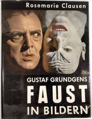 Item #s0003206 Gustaf Gründgens Faust in Bildern; Grundgens. Rosemarie Clausen, Gustaf...
