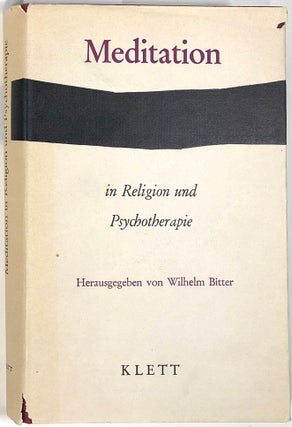 Item #s0003237 Meditation in Religion und Psychotherapie; Ein Tagungsbericht. Wilhelm Bitter