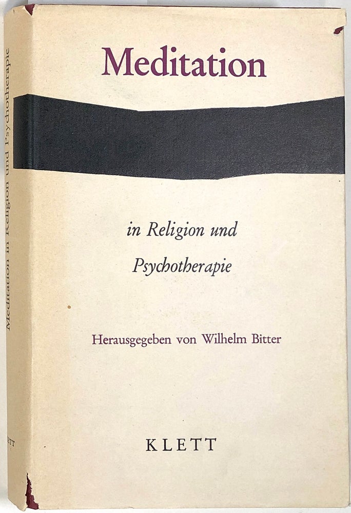Item #s0003237 Meditation in Religion und Psychotherapie; Ein Tagungsbericht. Wilhelm Bitter.