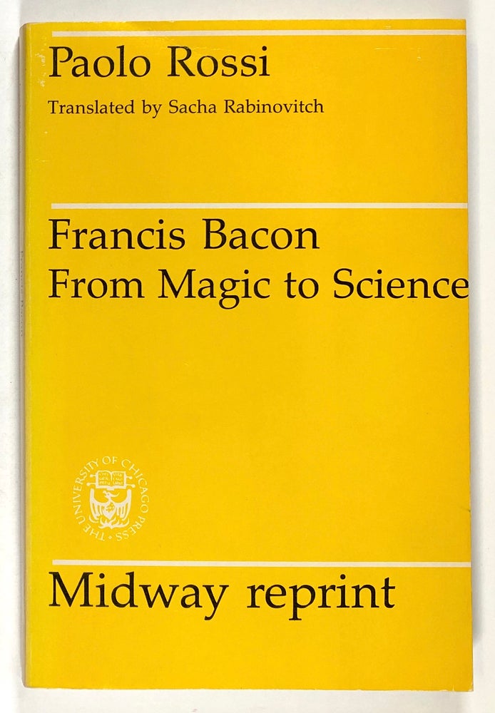 Item #s00032918 Francis Bacon From Magic to Science. Paolo Rossi, Sacha Rabinovitch.