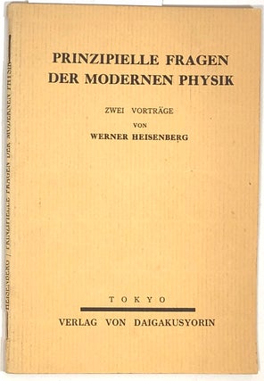 Item #s0003338 Prinzipielle Fragen der Modernen Physik; Zwei vorträge von Werner Heisenberg; Zur...