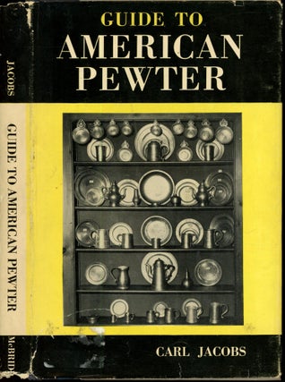 Item #s00033687 Guide to American Pewter. Carl Jacobs, Marion B. Wilson, Illustration