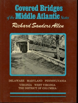 Item #s00033741 Covered Bridges of the Middle Atlantic States. Richard Sanders Allen