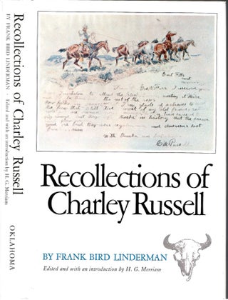 Item #s00033752 Recollections of Charley Russell. Frank Bird Linderman, H G. Merriam, / Introduction