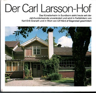 Item #s00033756 Der Carl Larsson-Hof. Karl-Erik Granath, Ulf Hard af Segerstad, Pictures, Text