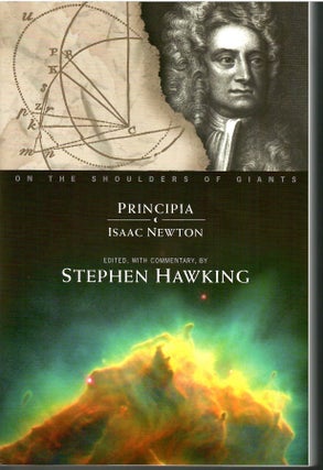 Item #s00033766 Principa (On the Shoulders of Giants). Isaac Newton, Stephen Hawking, /Commentary
