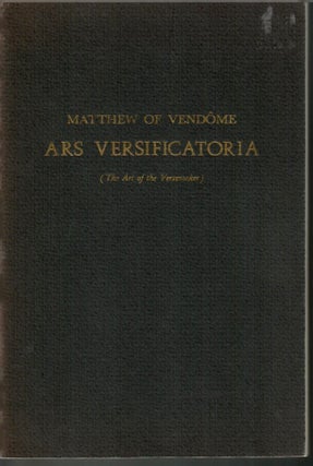 Item #s00033773 Ars Versificatoria (The Art of the Versemaker). Matthew of Vendome, Roger P....