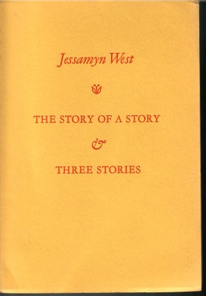 Item #s00033834 The Story of a Story & Three Stories. Jessamyn West