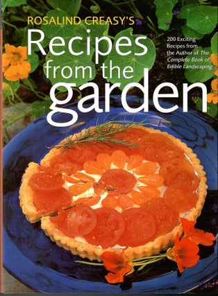 Item #s00033859 Recipes from the Garden: 200 Exciting Recipies from the Author of The Complete...