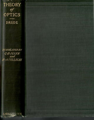 Item #s00033865 The Theory of Optics. Paul Drude, C. Riborg Mann, Robert A. Millikan