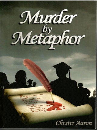 Item #s00033915 Murder by Metaphor. Chester Aaron