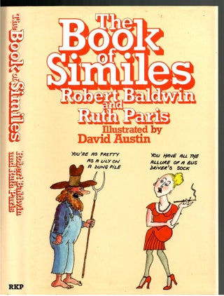 Item #s00033924 The Book of Similes. Robert Baldwin, Ruth Paris, David Austin, Illustration