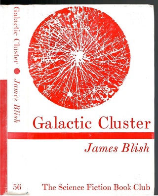 Item #s00033935 Galactic Cluster: Science Fiction Stories. James Blish