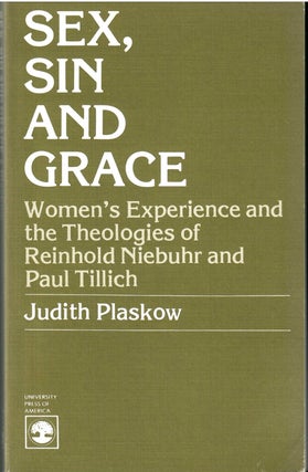 Item #s00033951 Sex, Sin and Grace: Women's Experience and the Theologies of Reinhold Niebuhr and...