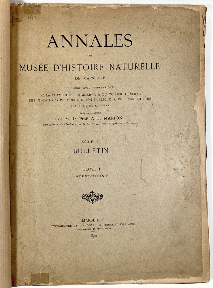 Item #s0003404 Annales du Musée d'Histoire Naturelle de Marseille; Série II, Bulletin; Tome I, Supplément. M. le Profr A.-F Marion.