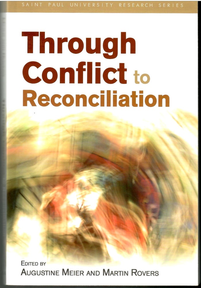 Item #s00034058 Through Conflict to Reconciliation. Augustine Meier, Martin Rovers.