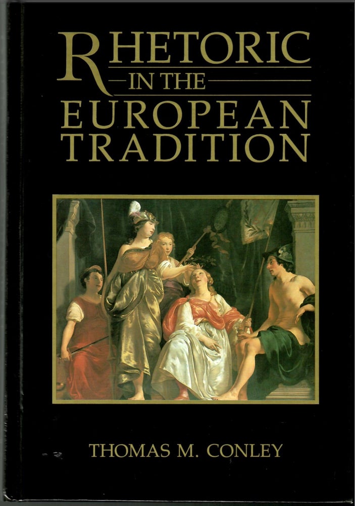 Item #s00034078 Rhetoric in the European Tradition. Thomas M. Conley.