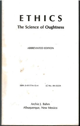 Item #s00034108 Ethics: The Science of Oughtness (Abbreviated Edition). Archie J. Bahm