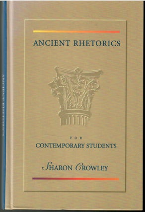 Item #s00034136 Ancient Rhetorics for Contemporary Students. Sharon Crowly