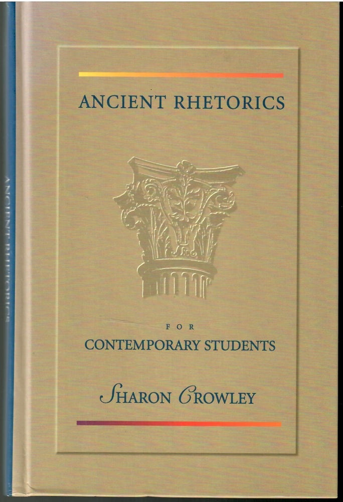 Item #s00034136 Ancient Rhetorics for Contemporary Students. Sharon Crowly.