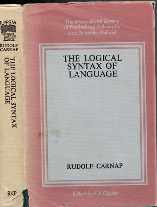 Item #s00034188 The Logical Syntax of Language. Rudolf: C. K. Ogden Carnap