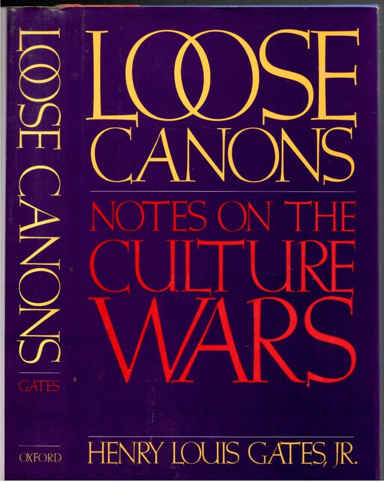 Item #s00034192 Loose Canons: Notes on the Culture Wars. Gates Jr, Henry Louis.