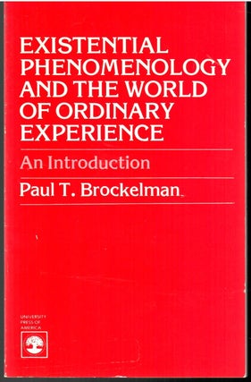 Item #s00034223 Existential Phenomenology and the World of Ordinary Experience: An Introduction....
